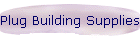 Plug Building Supplies
